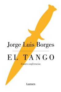 El Tango, de Jorge Luis Borges.